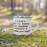 Load image into Gallery viewer, 12 oz - Enamel Camper Mug - Never stop trusting that something WONDERFUL is coming your way.
