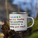 Load image into Gallery viewer, 12 oz - Enamel Camper Mug - Never stop trusting that something WONDERFUL is coming your way.